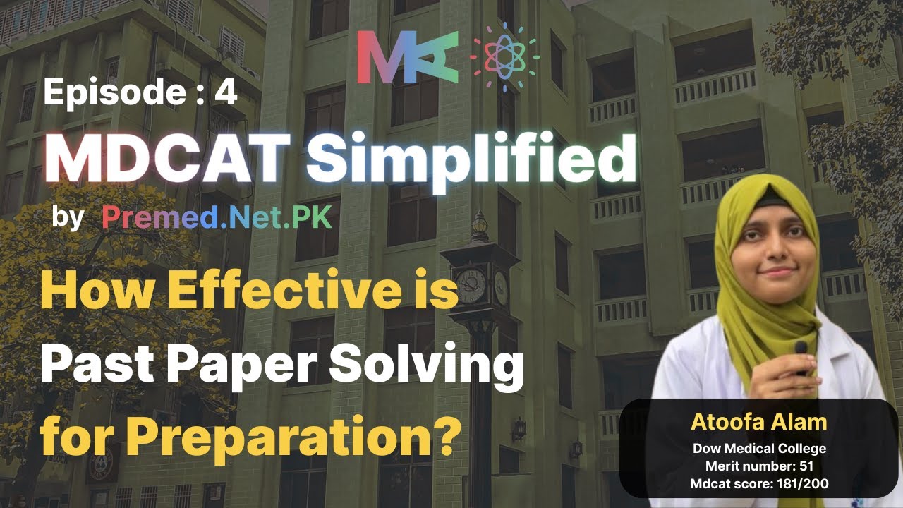 MDCAT Simplified | Episode 4: How Effective is Past Paper Solving for Preparation?