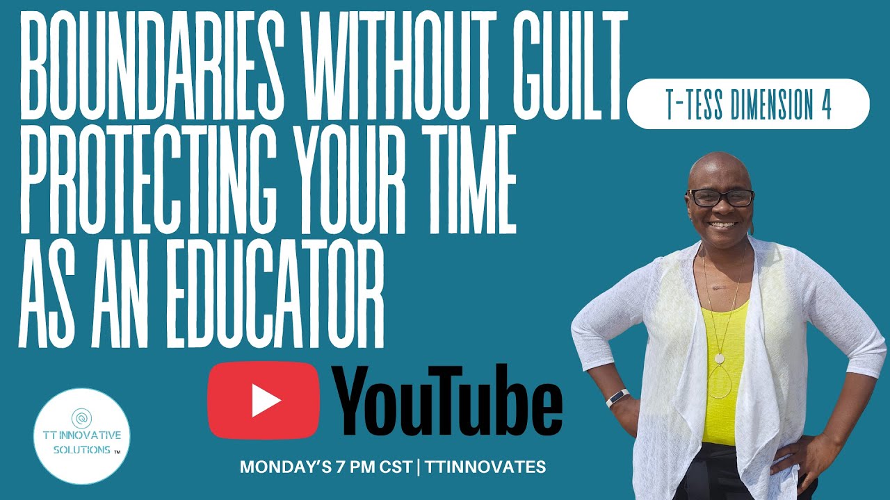 Boundaries Without Guilt: Protecting Your Time as an Educator