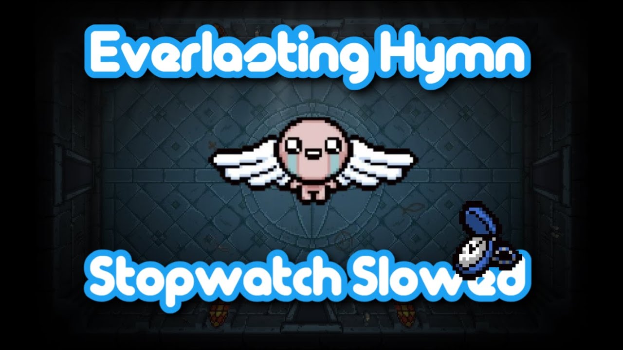Binding of Isaac - Everlasting Hymn OST (Stopwatch Slowed)