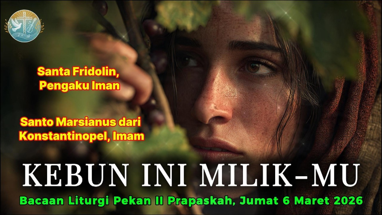 Kebun Ini Milik-Mu – Lagu Rohani Katolik | Mat. 21:33–43,45–46 | Jumat Prapaskah II, 6 Maret 2026