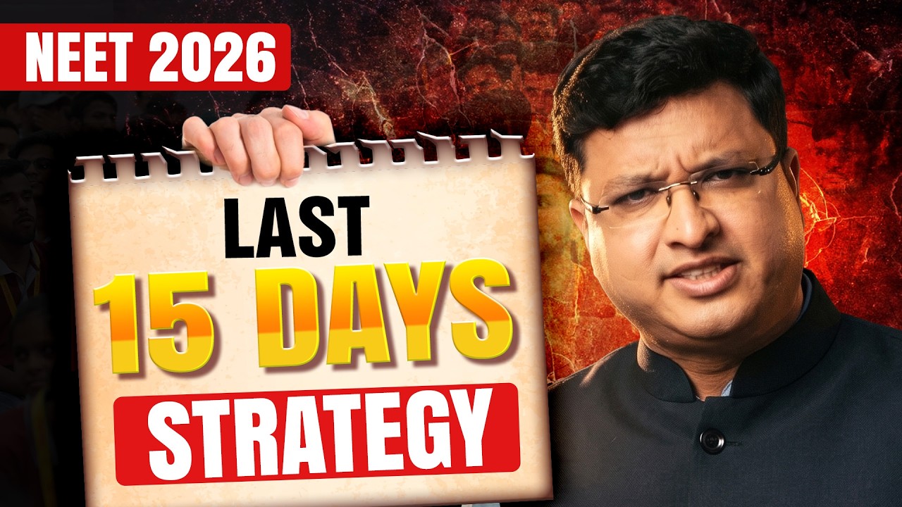 NEET 2026: Last 15 Days Strategy🔥 | Confusion to Confidence | Motion NEET