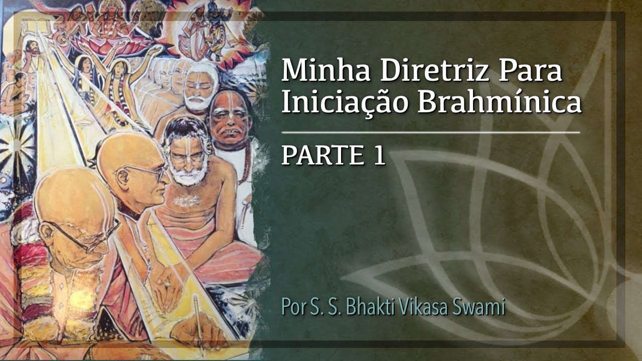 Minha Diretriz Para Iniciação Brahmínica - Comentário sobre a resolução do GBC - Parte 1