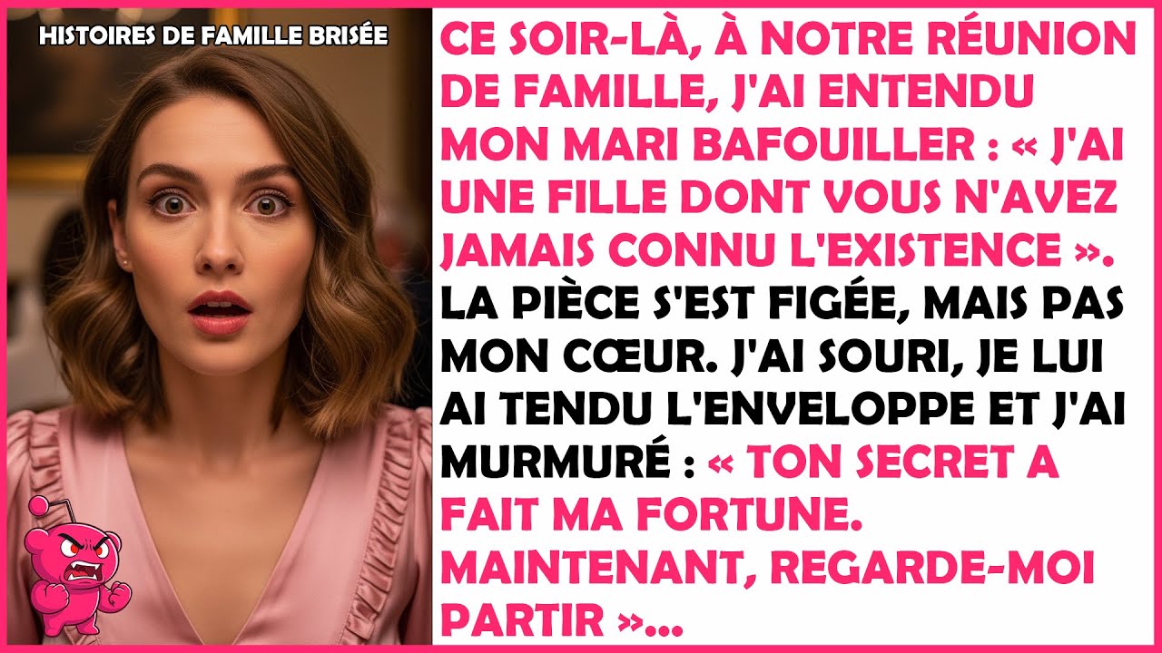 Ivre lors de notre réunion de famille, mon mari a avoué avoir une fille secrète depuis des années.