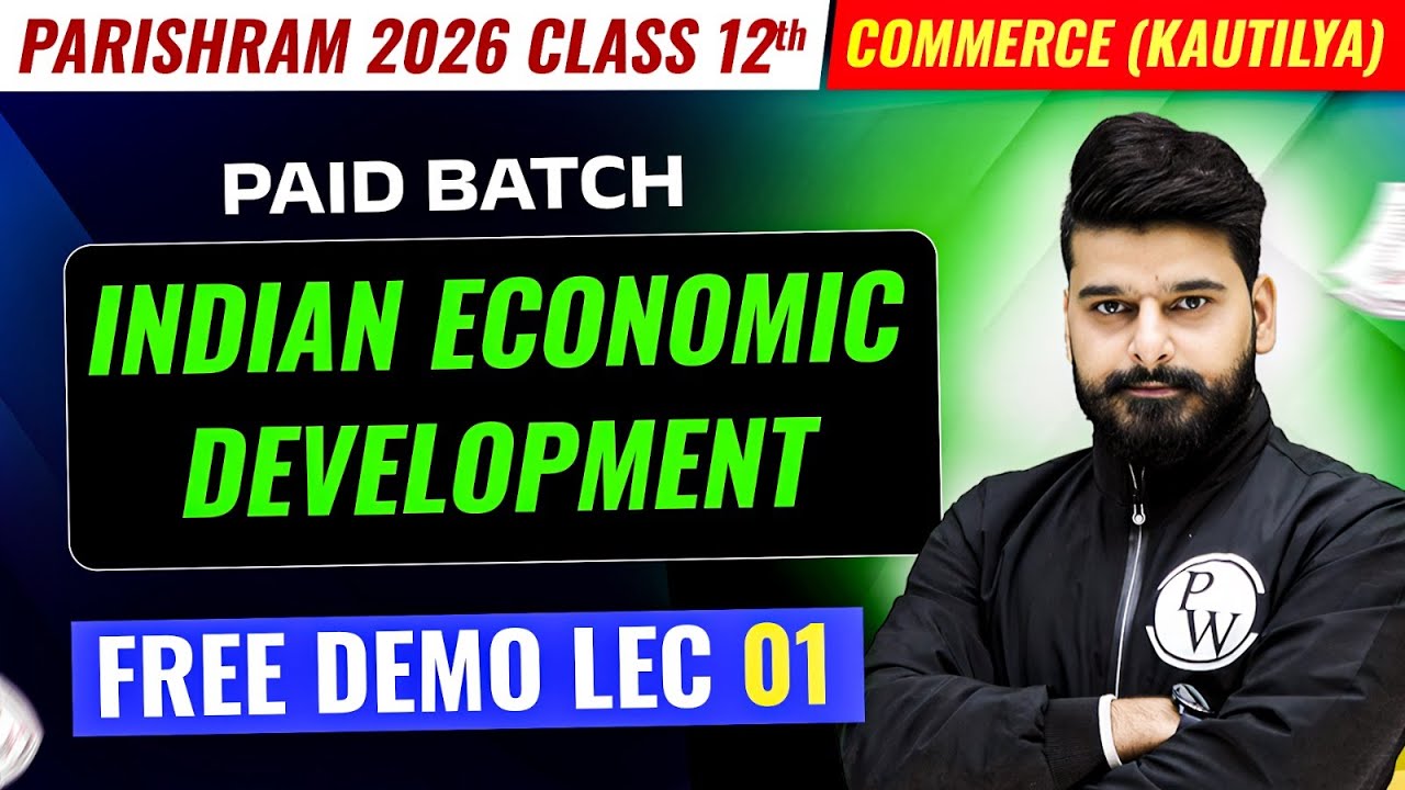 Class 12th Indian Economic Development |  Parishram 2026 (Kautilya) | Free Demo Lec 1🔥
