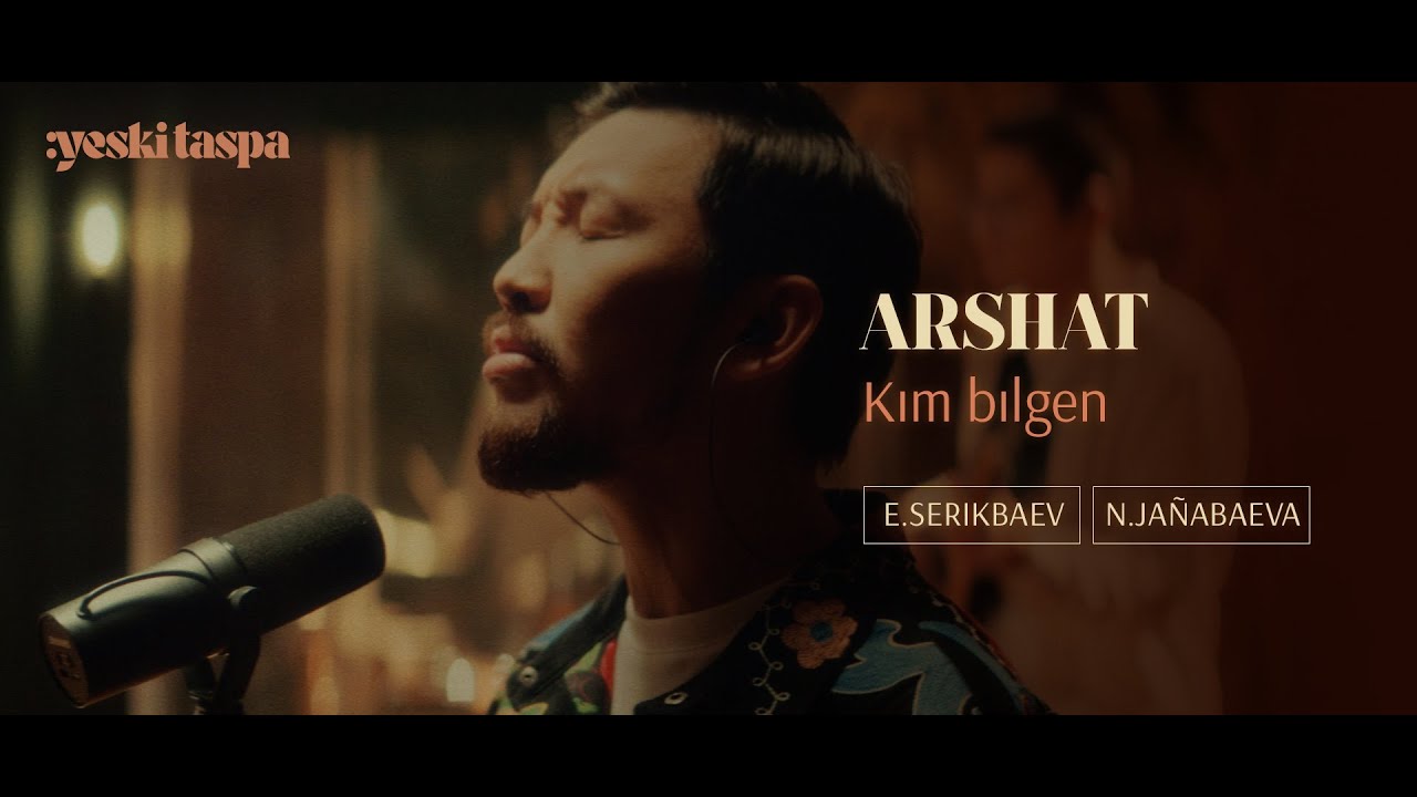Arshat | Kım bılgen | Yeski taspa