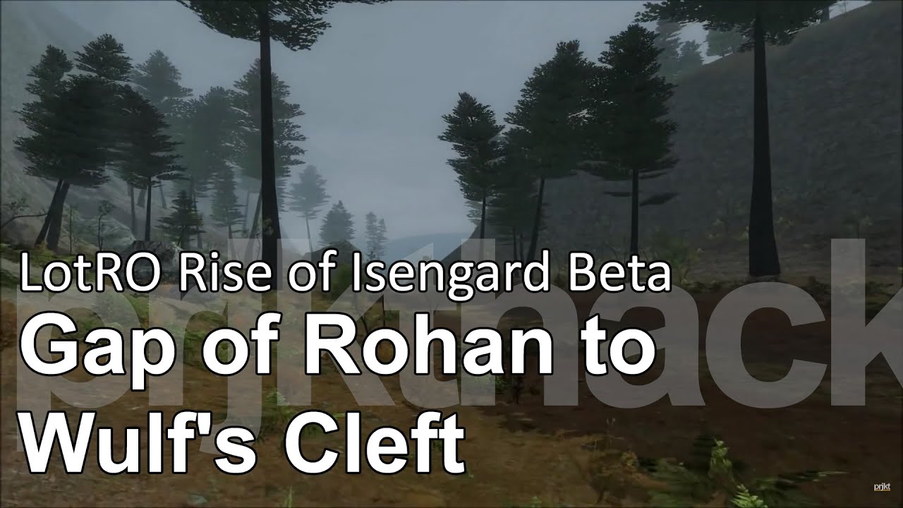 LotRO Rise of Isengard (Beta) - Gap of Rohan to Wulf's Cleft