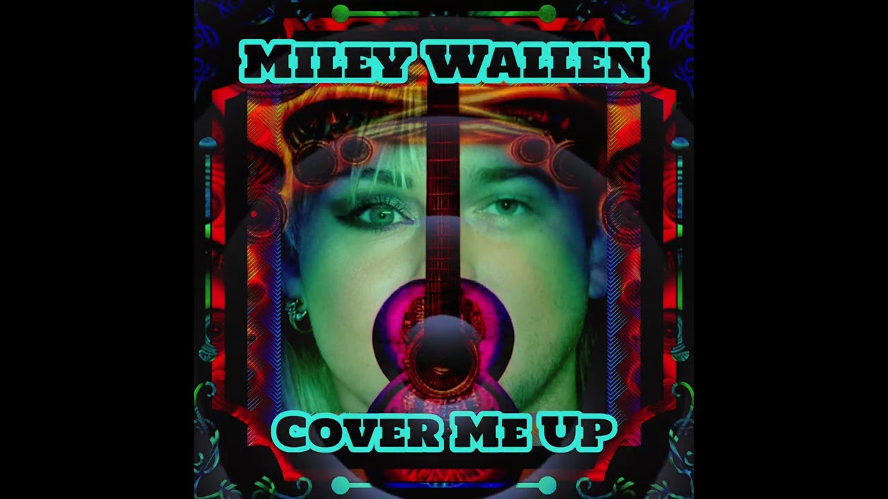 Miley Wallen - “Cover Me Up” (Morgan Wallen Sped Up Sounds Like Miley Cyrus)
