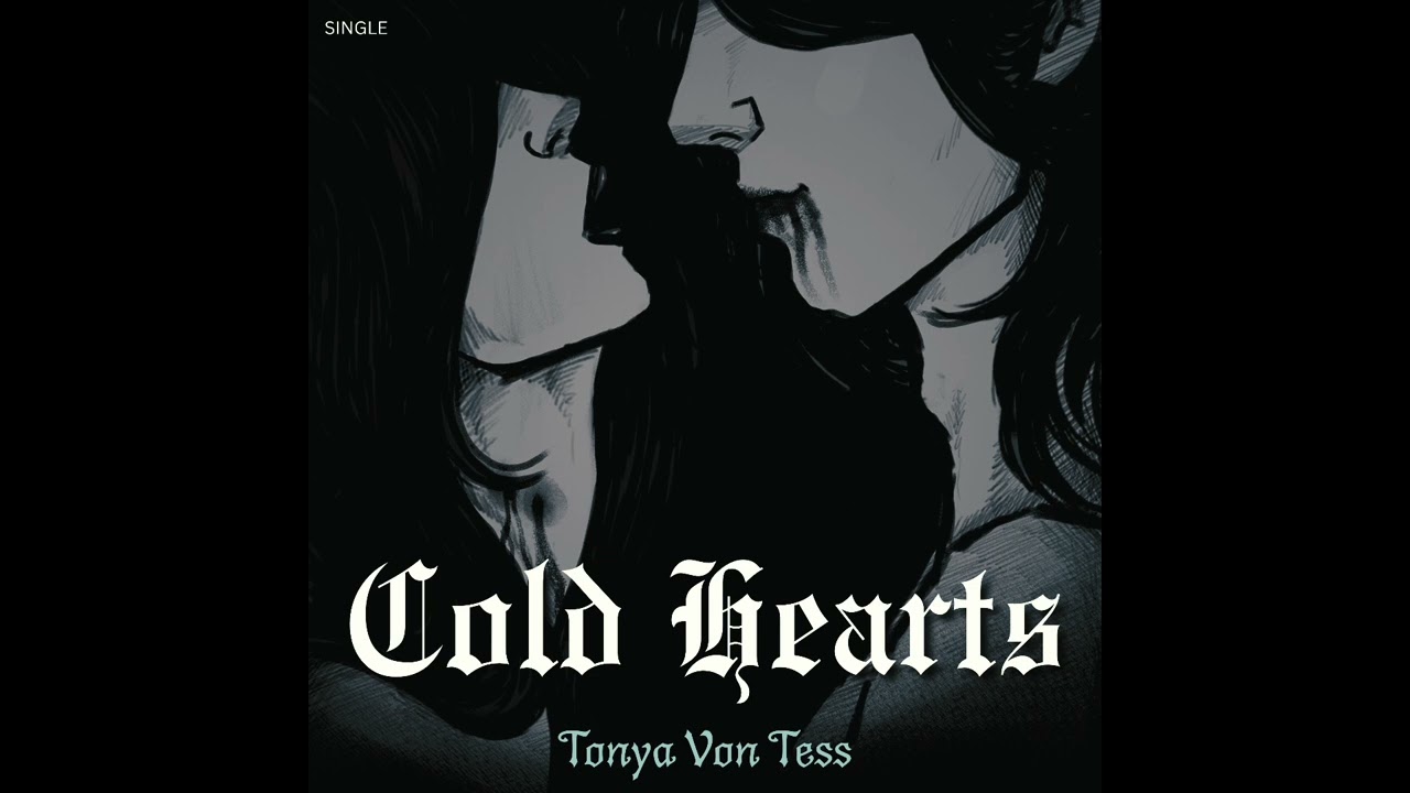 Tonya Von Tess - Cold Hearts 
