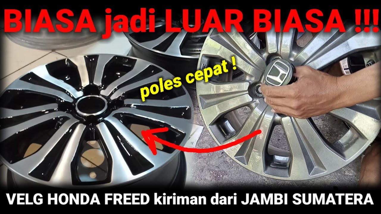 POLES VELG HONDA FREED kiriman dari mas WILDAN JAMBI SUMATERA