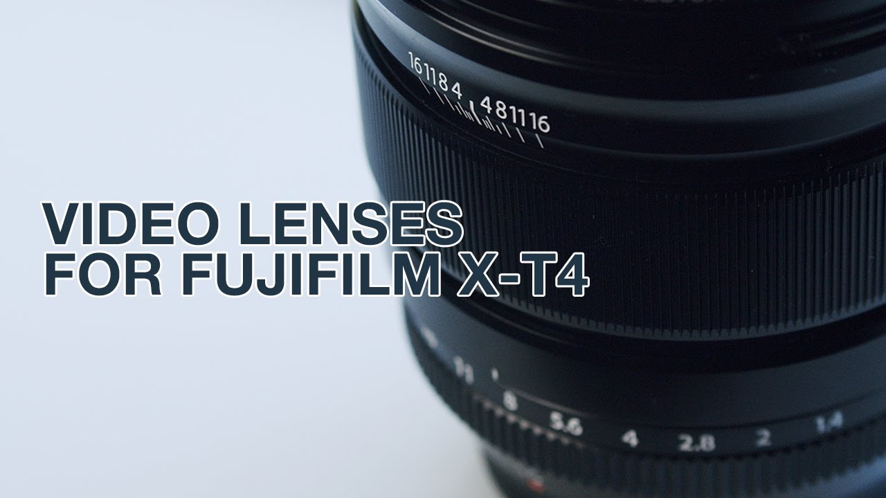 What Lenses I Use for Video on the Fujifilm X-T4