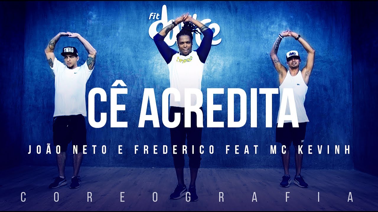 Cê Acredita  - João Neto e Frederico ft. Mc Kevinho | FitDance TV (Coreografia) Dance Video