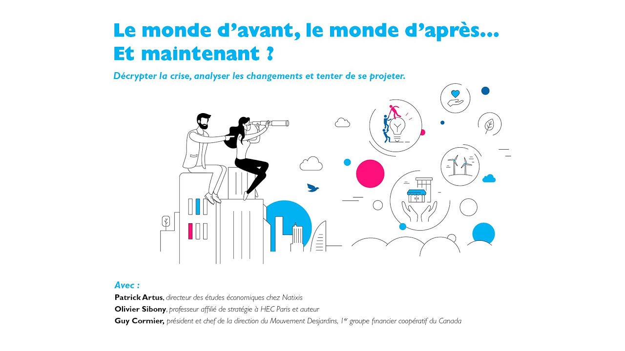 Conférence complète : le monde d'avant, le monde d'après… Et maintenant ?