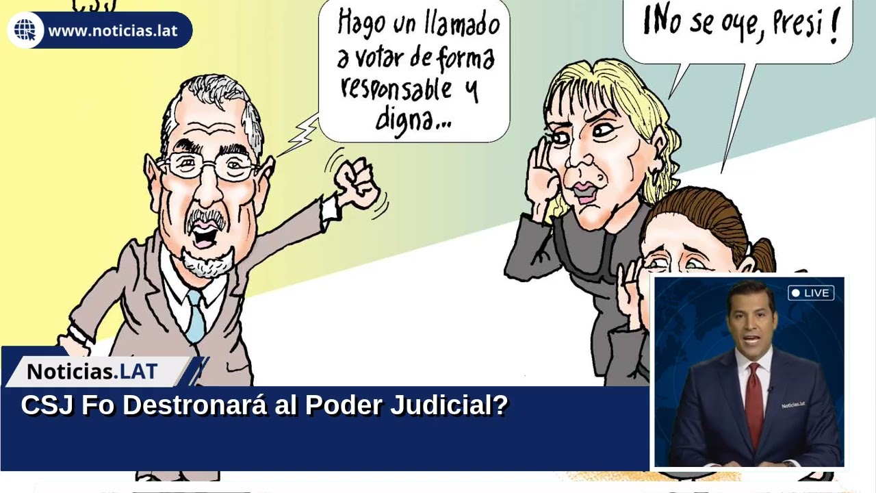 CSJ: ¿Fo Destronará al Poder Judicial?