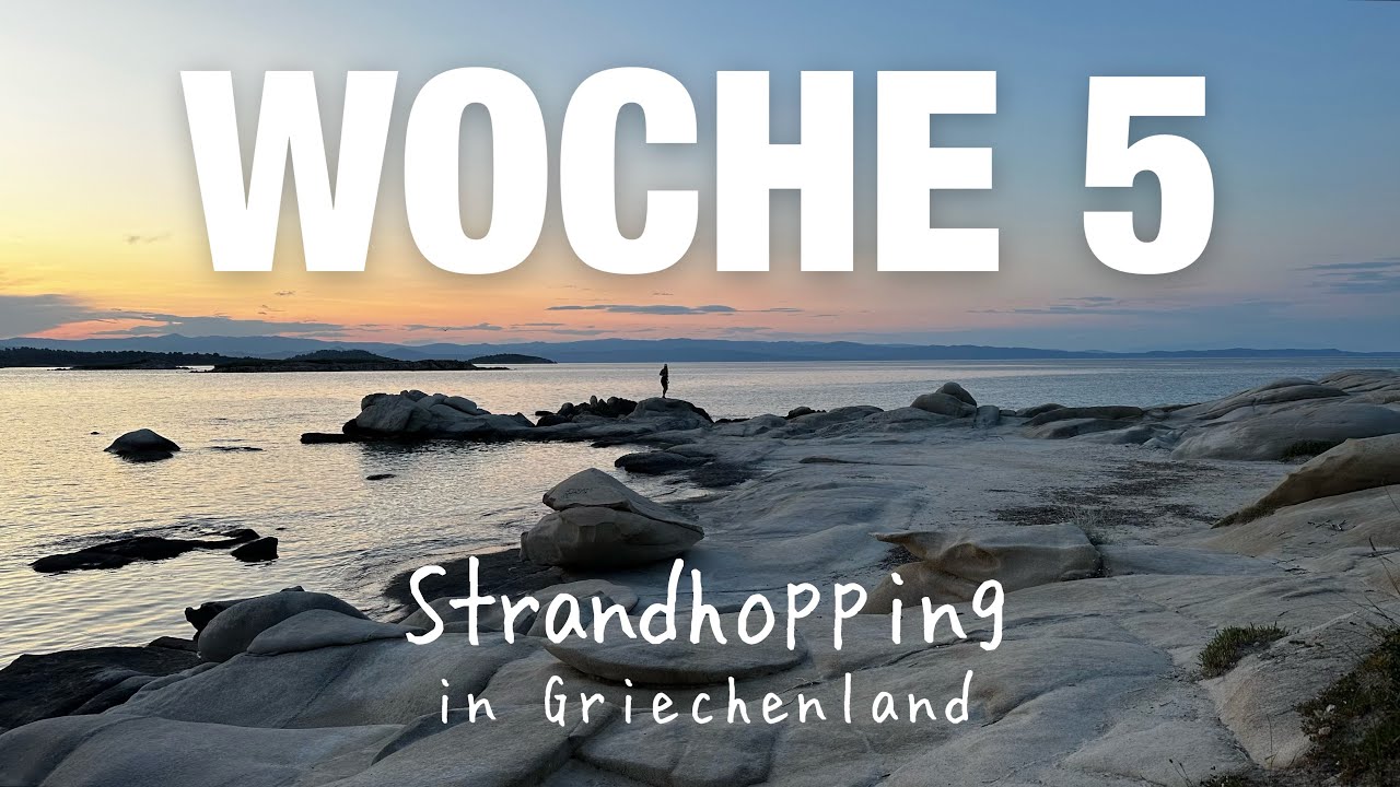 Griechenland 🇬🇷- Strandhopping 🏝️- Woche 5 unserer planlosen Reise durch die Welt 🌍