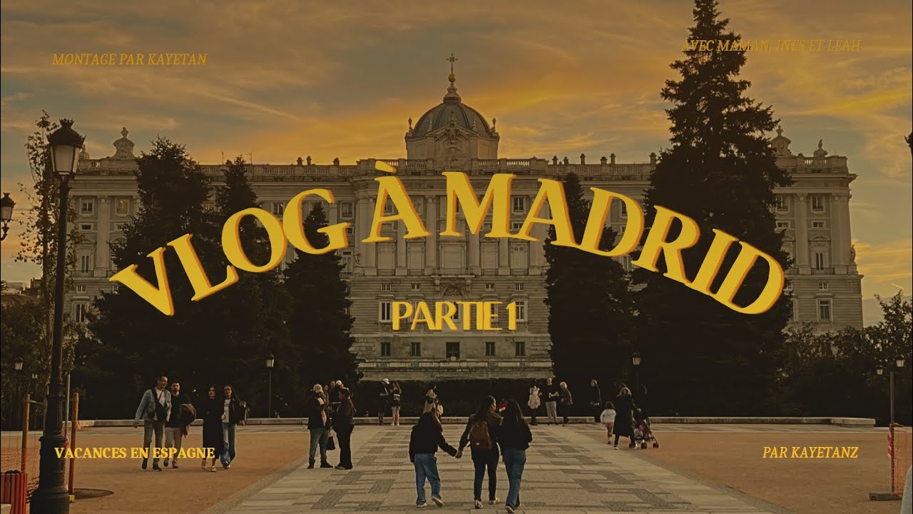 VLOG À MADRID