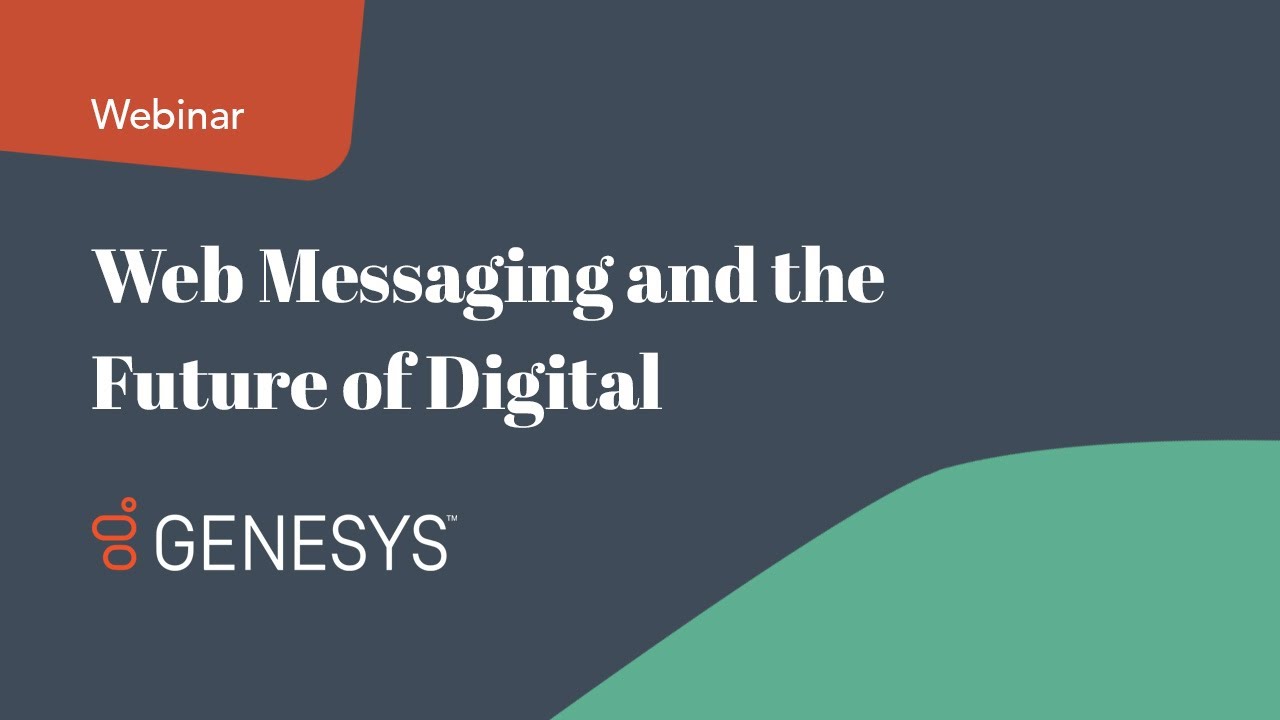 Genesys Cloud Web Messaging and the Future of Digital