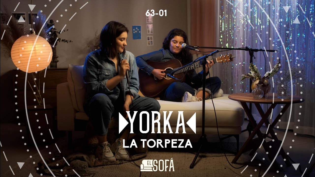 Yorka - La Torpeza (En vivo desde El Sofá)