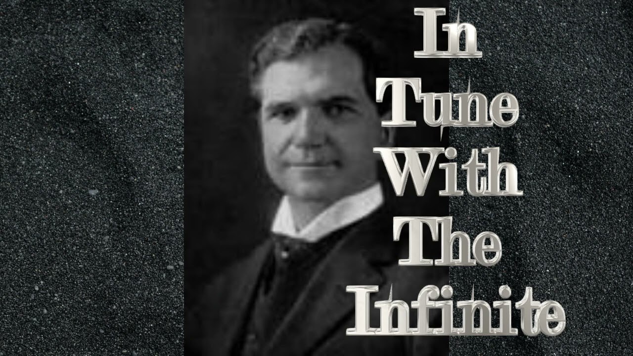 Ralph Waldo Trine - In Tune With The Infinite