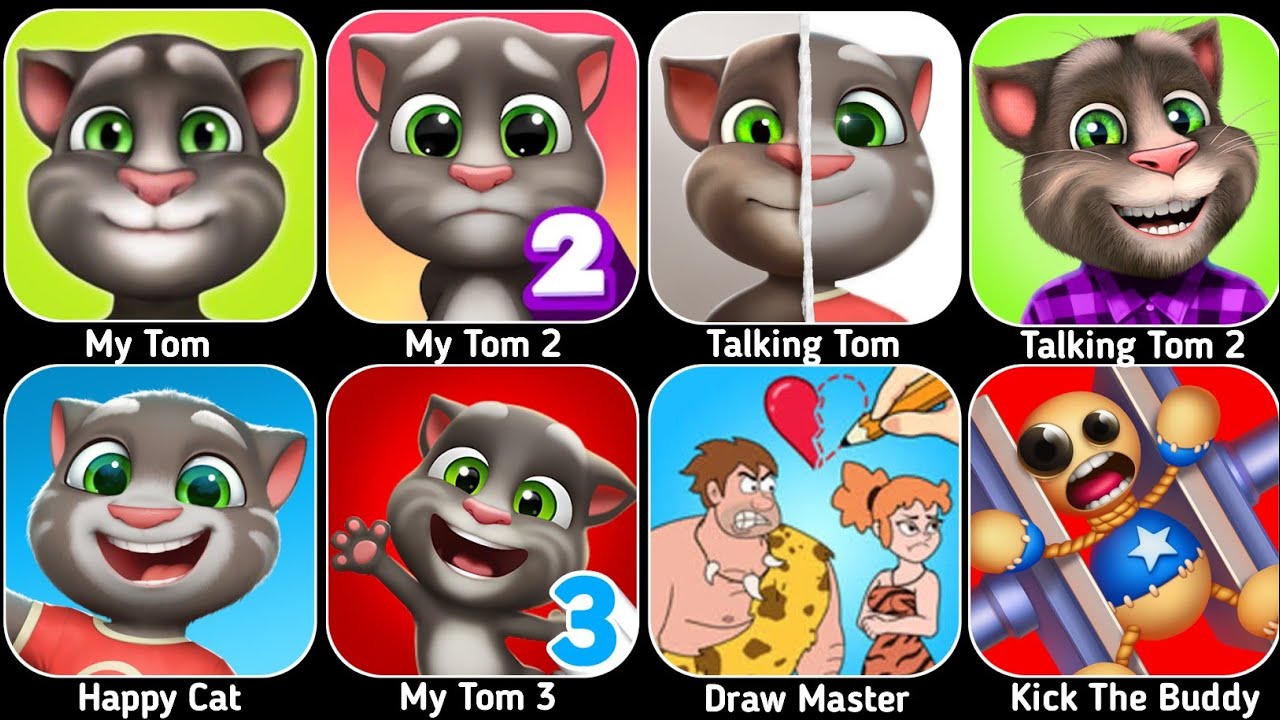 My Tom,My Tom 2,Talking Tom,Talking Tom 2,Happy Cat,My Tom 3,Draw Master,My Angela,Kick The Buddy 