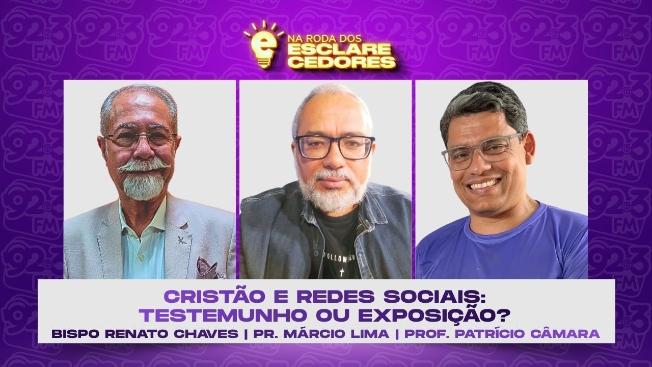 NA RODA DOS ESCLARECEDORES —  CRISTÃOS  E REDES SOCIAIS: TESTEMUNHO OU EXPOSIÇÃO?