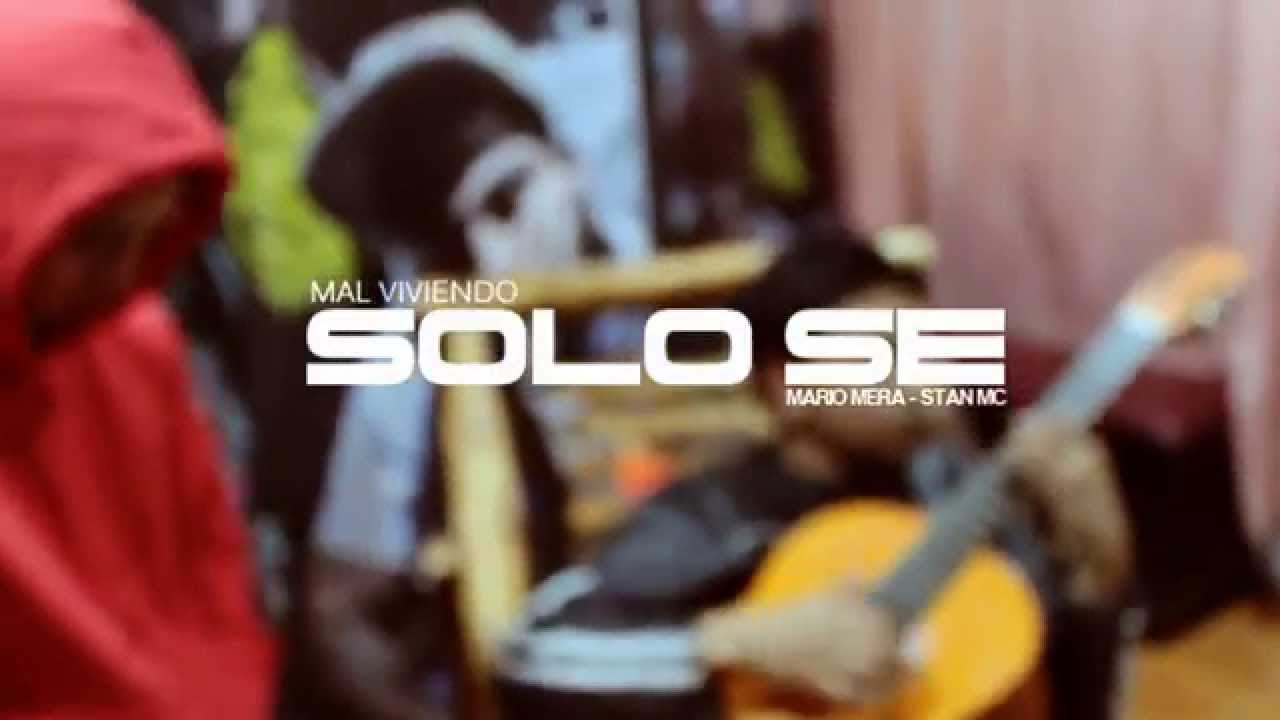 Solo se... MAL VIVIENDO