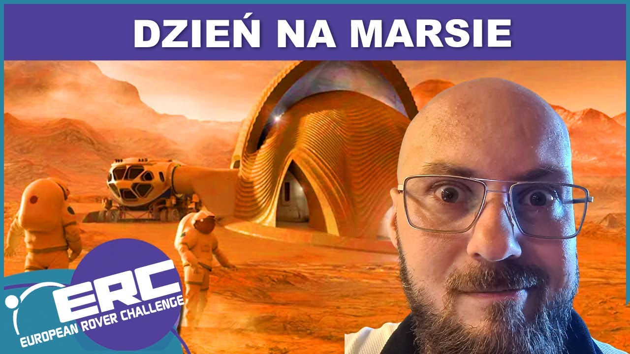 Dzień na Marsie, jak zdobyć czerwoną planetę?  - ERC 2021 #1