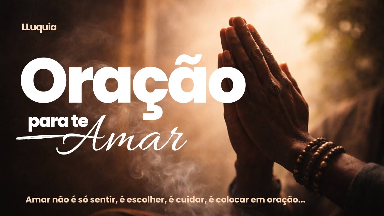 LLuquia | Oração Para Te Amar — Uma Oração em Forma de Canção.