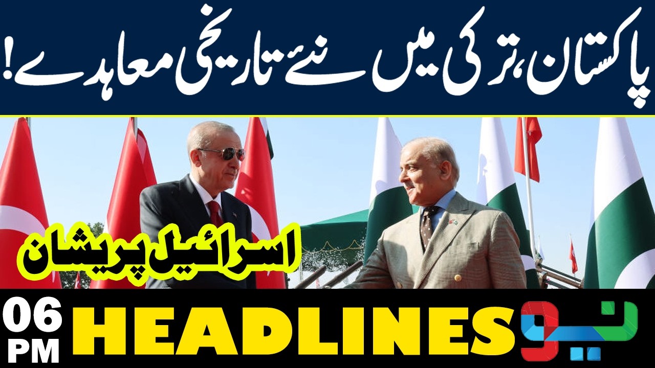 Pakistan & T&uuml;rkiye Sign Historic Agreements | Major Diplomatic Breakthrough | Headlines 6PM|NEO News