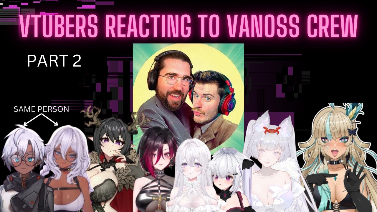 VTubers react to Vanoss Crew PART 2 (For Nogla and Terroriser React)