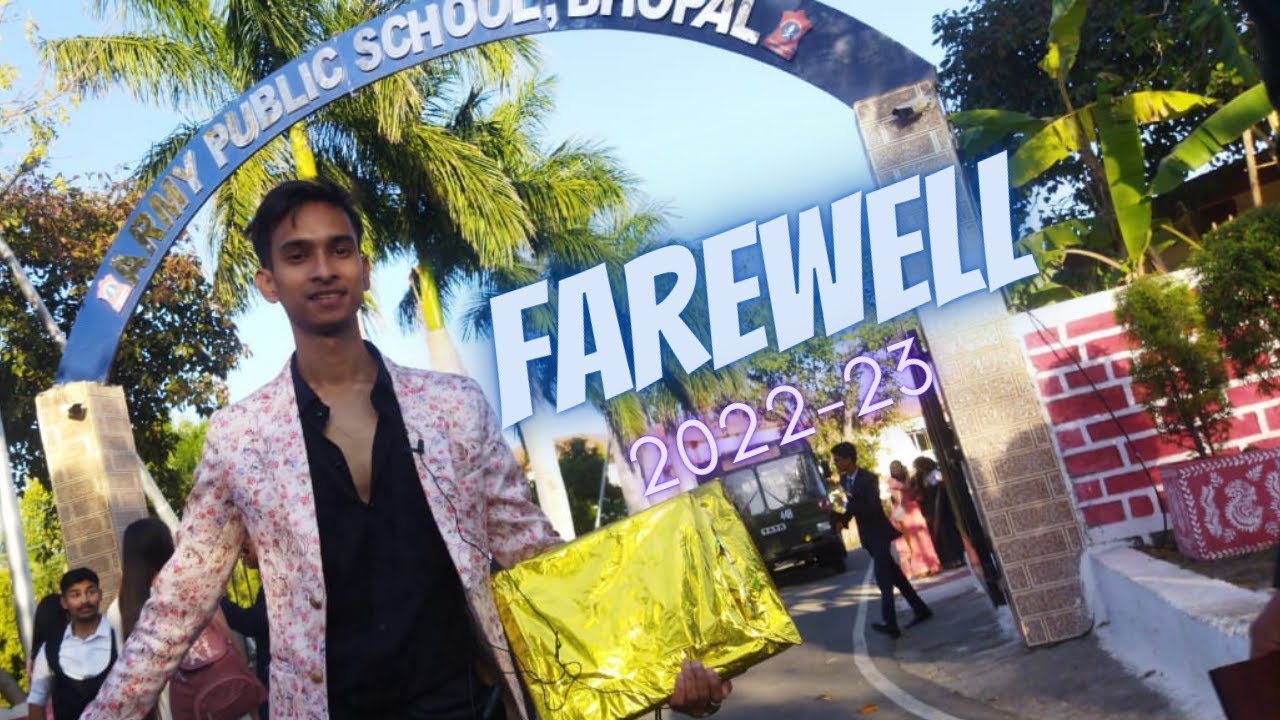 ARMY PUBLIC SCHOOL , BHOPAL FAREWELL - BATCH 2022-23