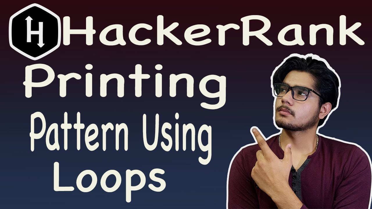Printing pattern using loops hackerrank solution | How to print pattern easily | Patterns | Hindi |