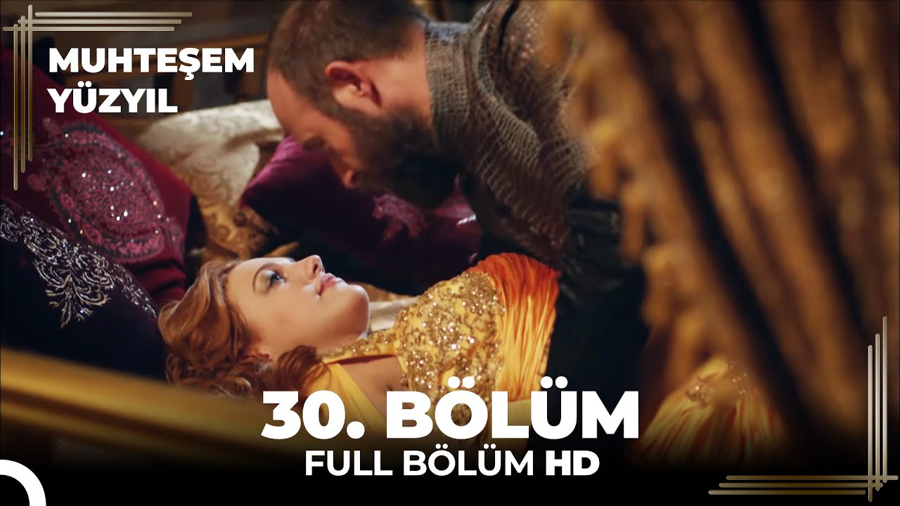 Muhteşem Y&uuml;zyıl 30. B&ouml;l&uuml;m (HD)