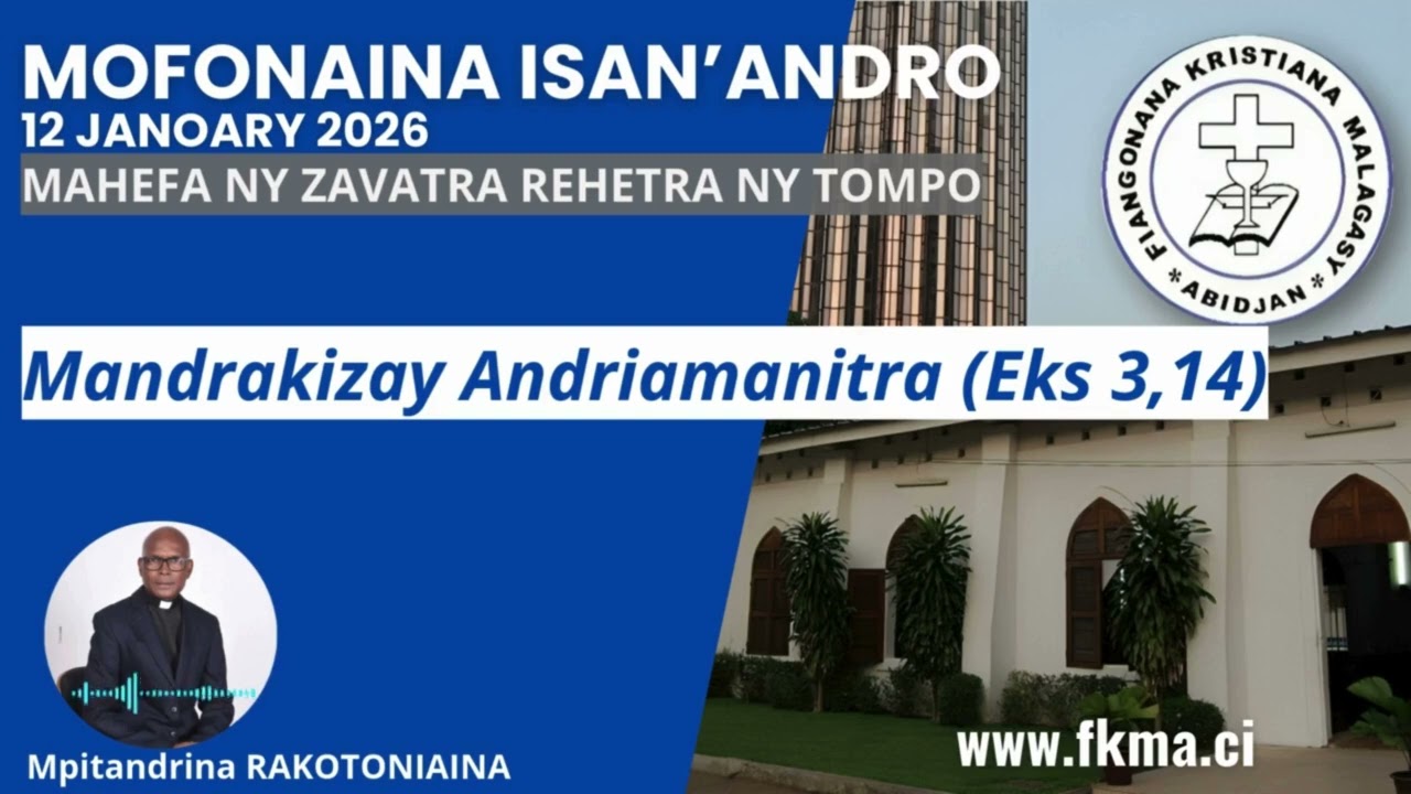 Mofonaina 12 Janoary 2026 | Mandrakizay Andriamanitra (Eks 3,14)
