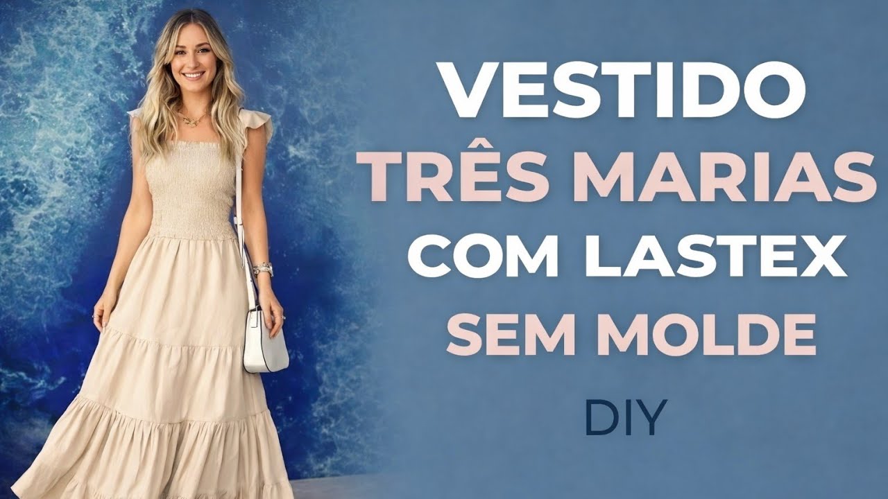 DIY Como fazer Vestido 3 Marias com Lastex_Costura fácil passo a passo p iniciantes Gisleide Novelo
