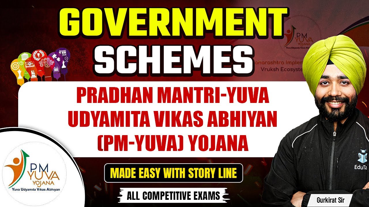Pradhan Mantri-Yuva Udyamita Vikas Abhiyan (PM-YUVA) Yojana | Govt Schemes Competitive Exams 2025