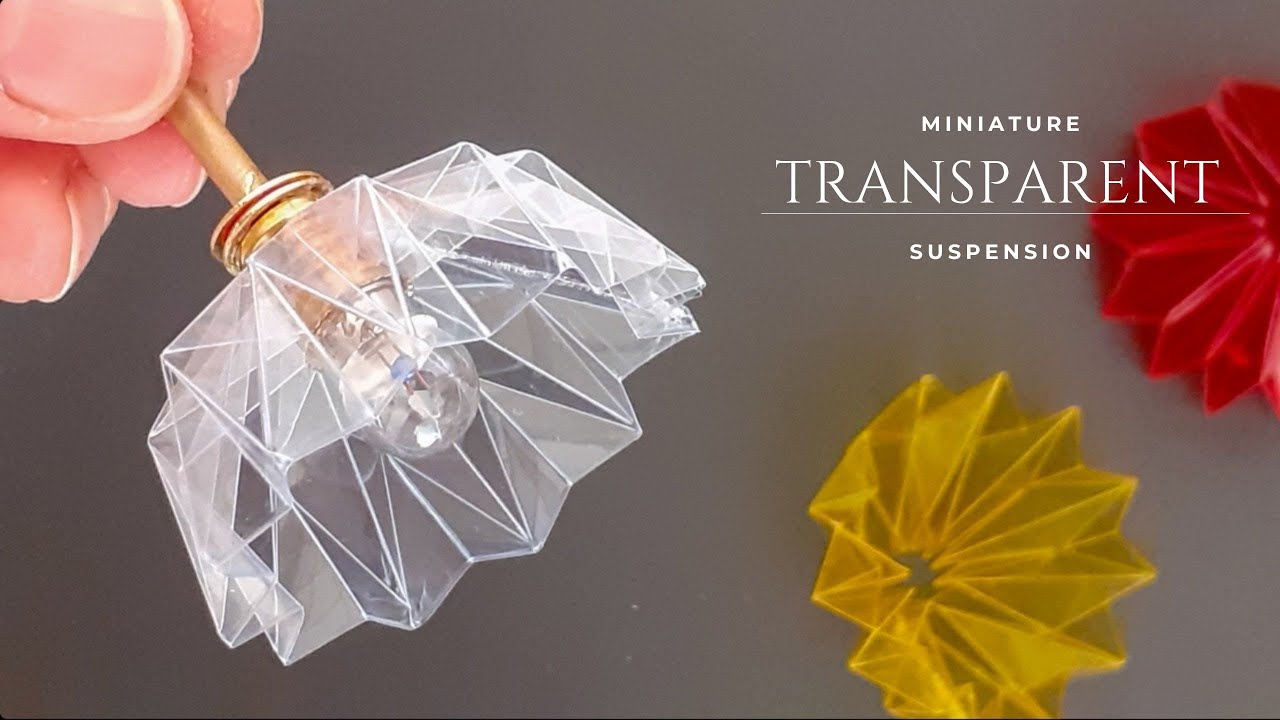 [ DIY ] MINIATURE .TRANSPARENT PENDANT.SUSPENSION TRANSPARENTE #ORIGAMI#suspension#yami_light_house