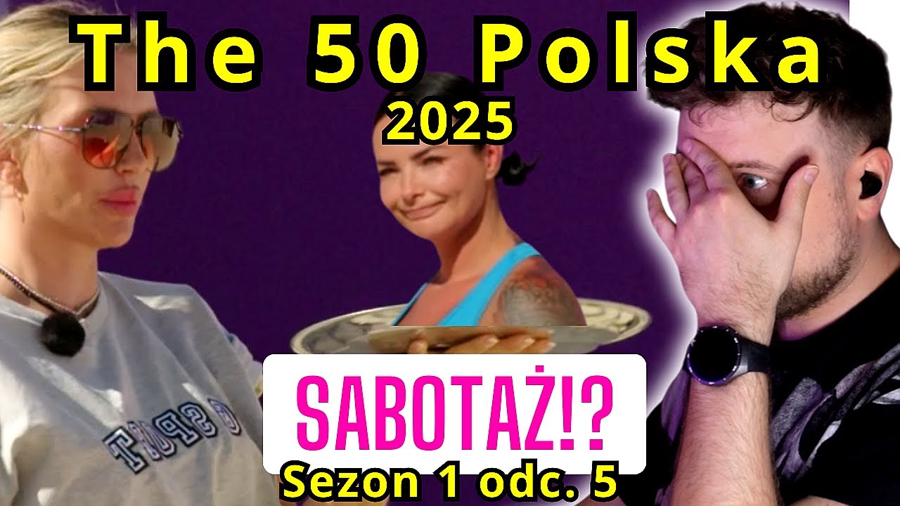 The 50 POLSKA sezon 1 odc. 5 SABOTAŻ!? | cojapacze 2025