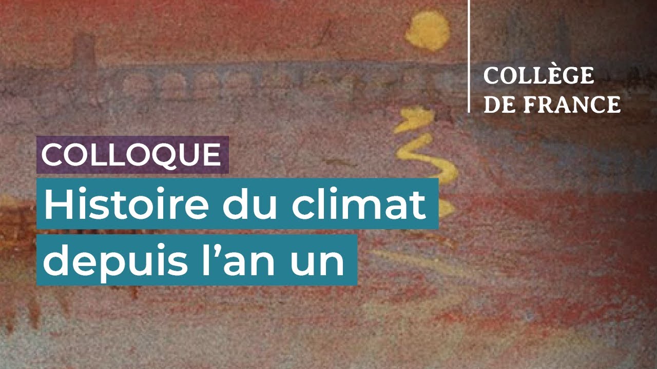 Histoire du climat depuis l’an un (1) - Edouard Bard (2024-2025)