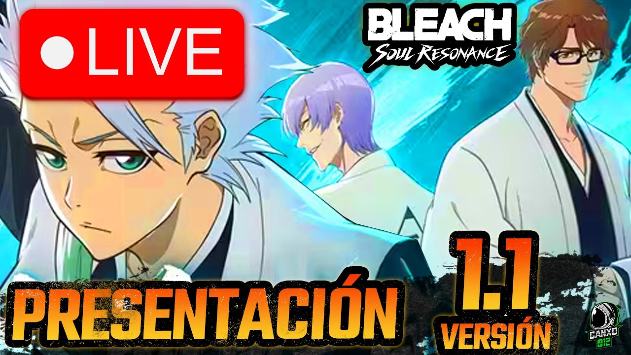 ❄️ESPECIAL REVEAL 1.1❄️TRADUCIDO AL ESPA&Ntilde;OL | Bleach Soul Resonance | Directo