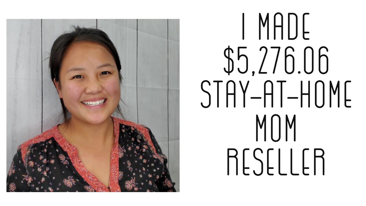 I MADE $5,276.06 AS A STAY-AT-HOME MOM & SMALL RESELLER BUSINESS IN 1 MONTH