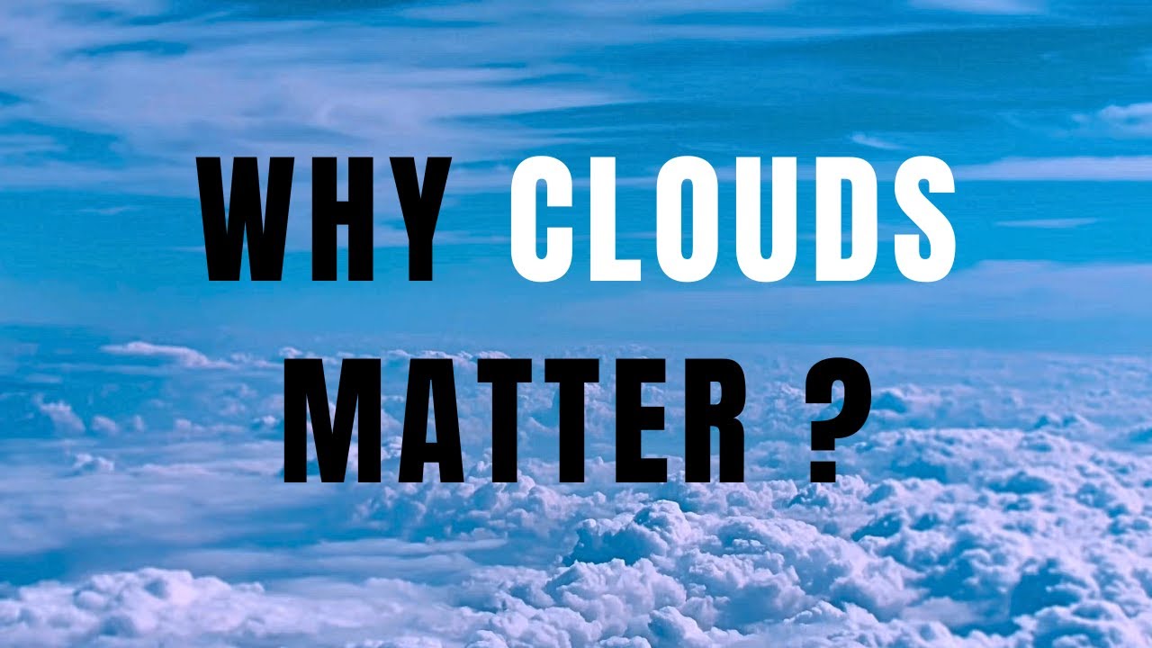 Clouds and Climate Balance | The Vital Role of Clouds