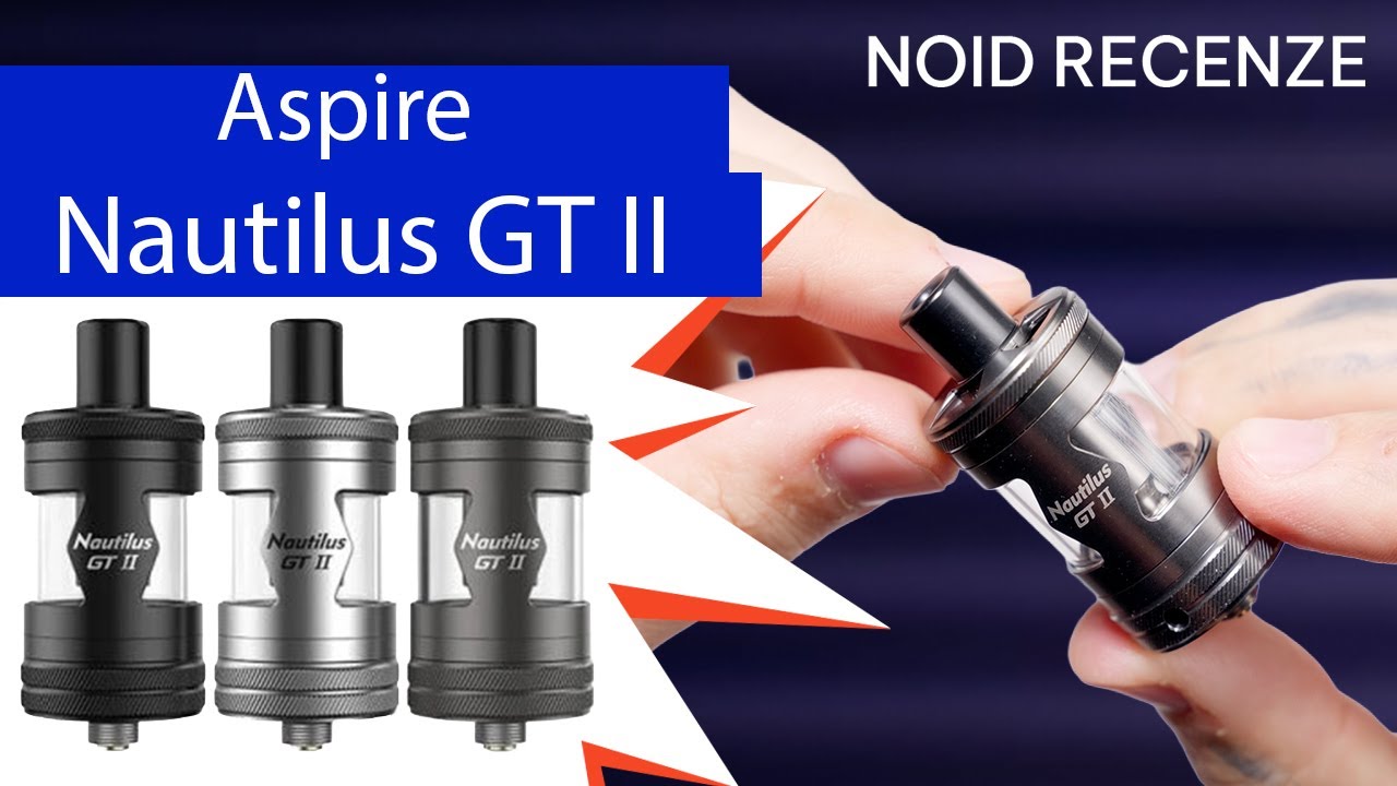Recenze - Aspire Nautilus GT II - moje zku&scaron;enost