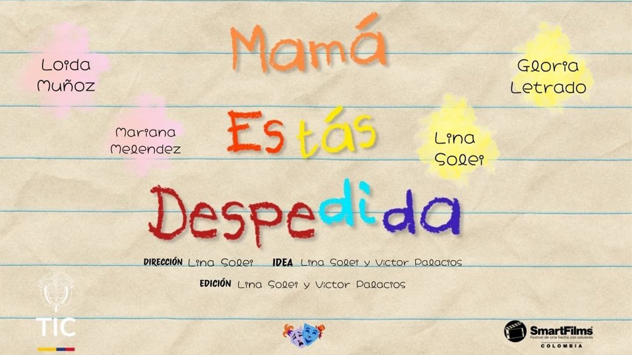 MAMÁ ESTÁS DESPEDIDA CORTOMETRAJE SMARTFILMS 2025