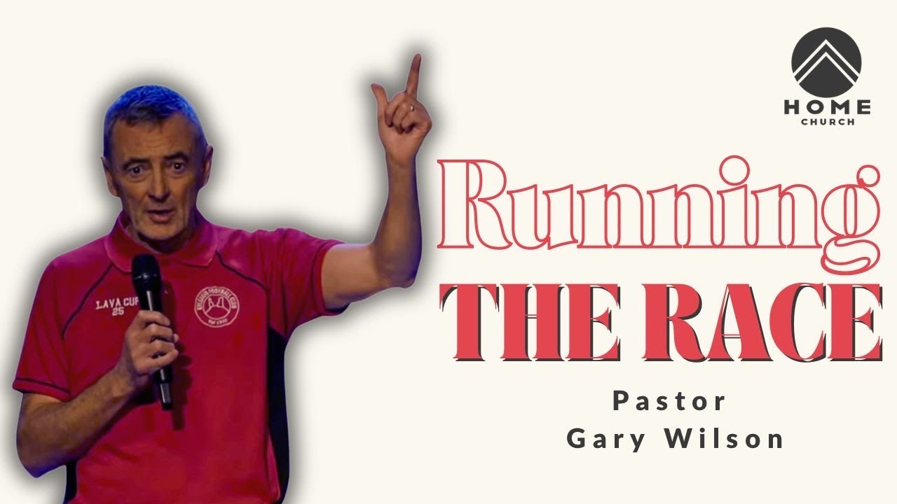 Running the Race | Pastor Gary Wilson | Sunday Service.