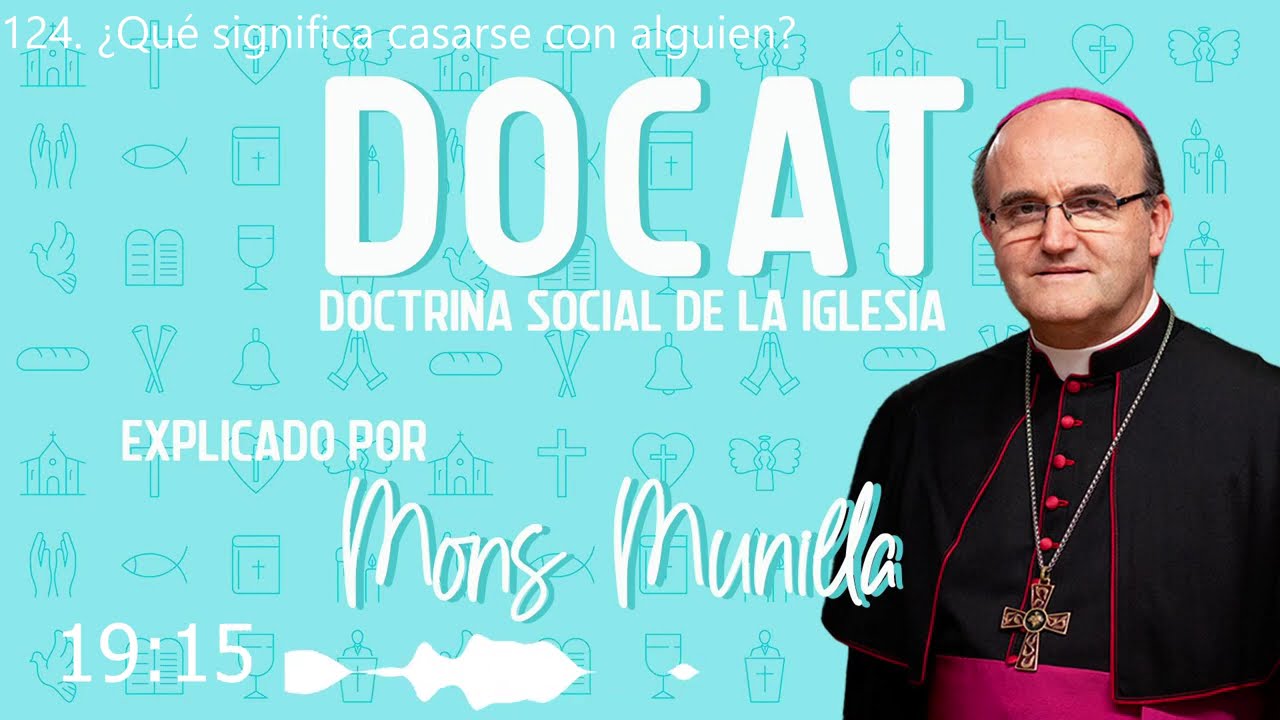 DOCAT 124-125 ¿Qué significa casarse con alguien?