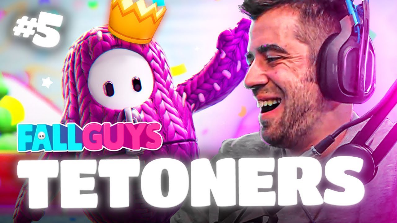 FALL GUYS || VUELVEN LOS TETONERS
