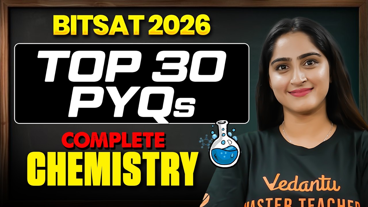 BITSAT 2026 :🔥TOP 30 Important PYQS of CHEMISTRY | Diksha Mam