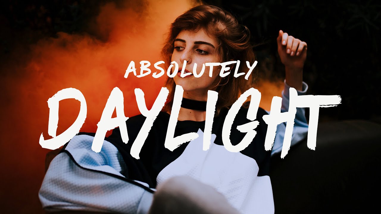 Absolutely - Daylight (Lyrics)