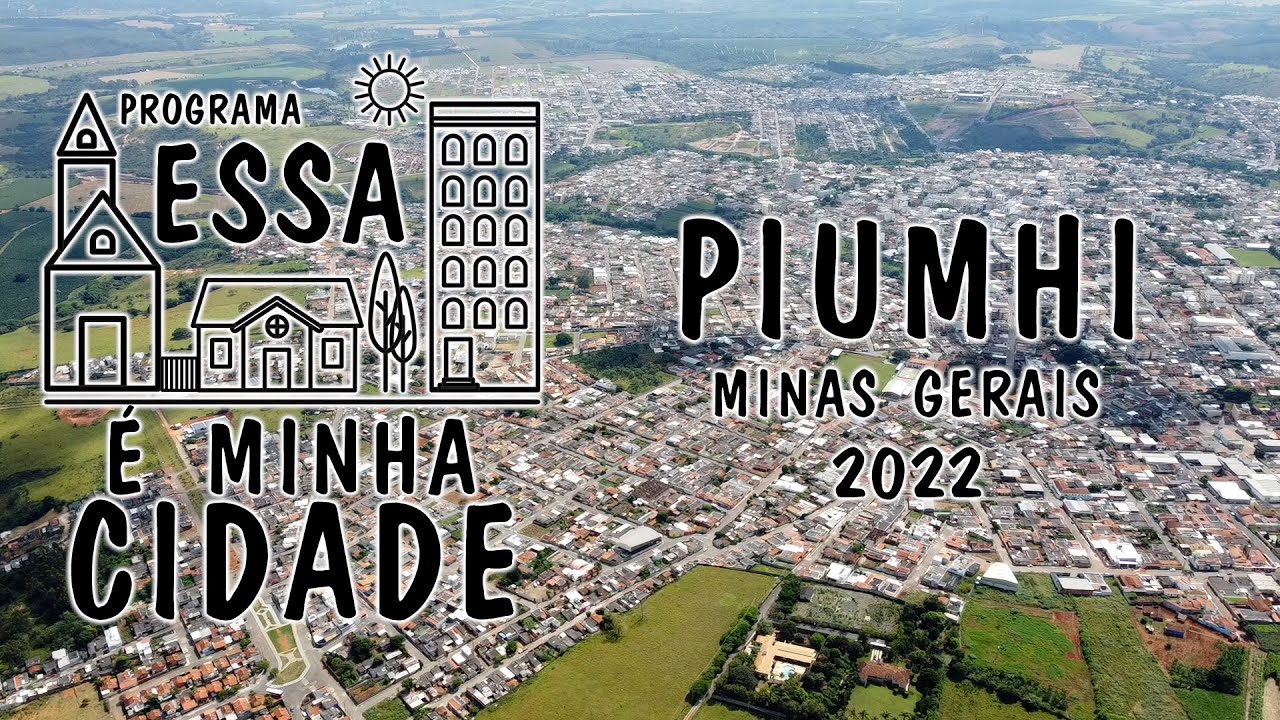 PIUMHI - MG - Programa Essa é Minha Cidade