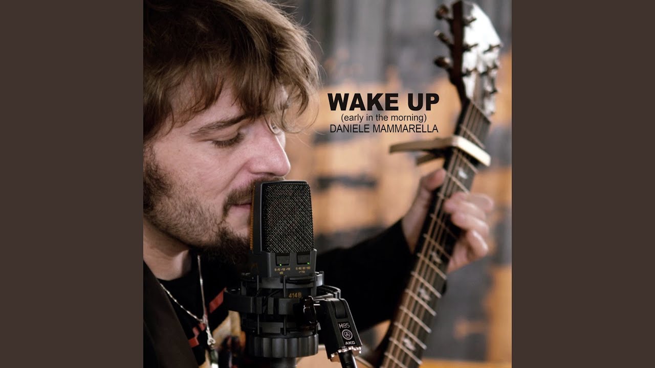 Wake Up (Early in the Morning)